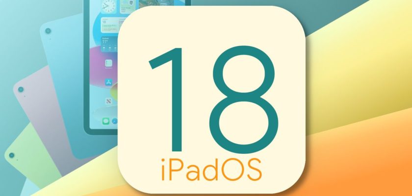 أهم الميزات التي أعلنت عنها آبل في نظام التشغيل iPadOS 18