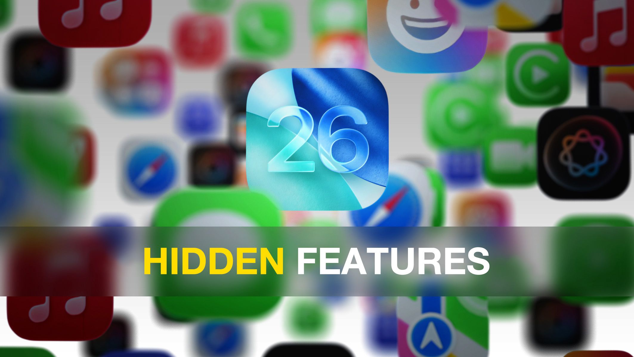 From PhoneIslam: A graphic with the number 26 on a blue square, surrounded by blurry app icons, and the text "Hidden Features" in the middle, highlighting hidden features in iOS 26.