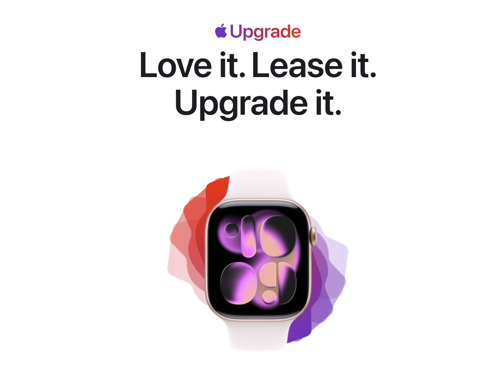 من موقع فون إسلام: تظهر ساعة «Apple Watch» بشاشة تجريدية أسفل النص «قم بالترقية. استمتع بها. استأجرها. قم بترقيتها.» على خلفية بيضاء، مما يسلط الضوء على مزايا برنامج «Apple Upgrade». وتتميز الساعة بخطوط ملونة على جانبيها، مما يضفي لمسة مفعمة بالحيوية على تصميمها العصري.